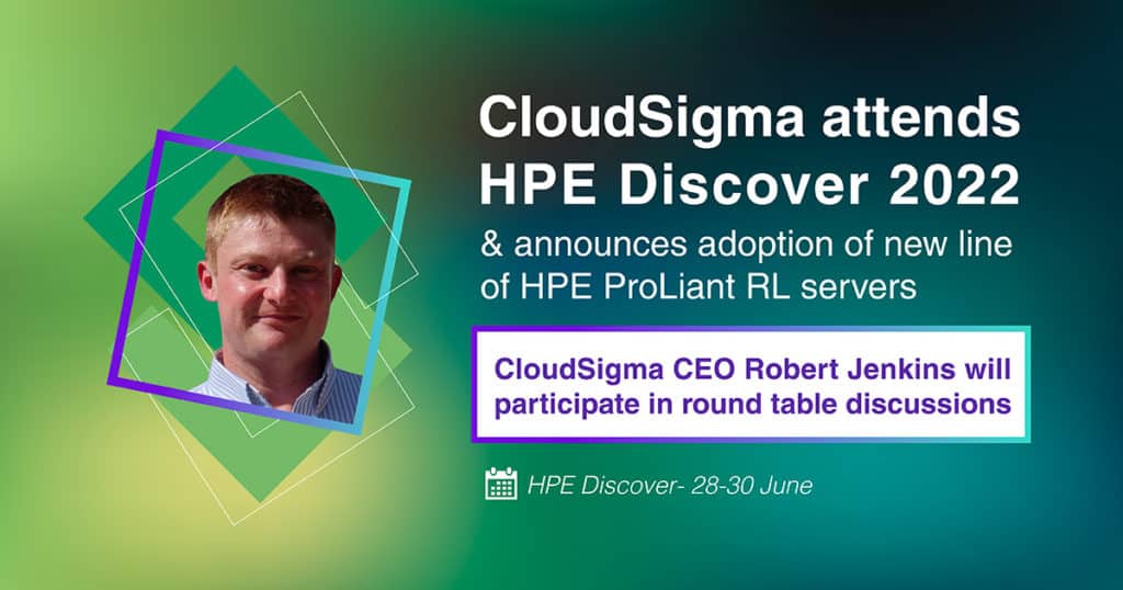 CloudSigma Attends HPE Discover 2022